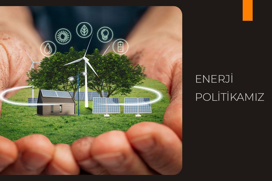 Enerji Politikamız