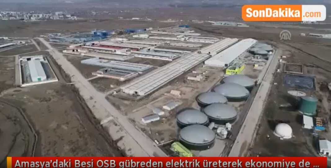 Amasya'daki Besi OSB gübreden elektrik üreterek ekonomiye de katkı sağlıyor.